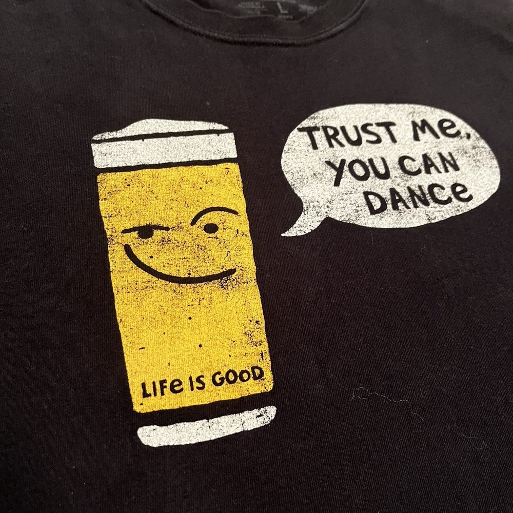 Life is Good Men's L Black Cotton Crusher Tee "Trust Me You Can Dance" Graphic